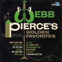 Webb Pierce - Golden Favorites